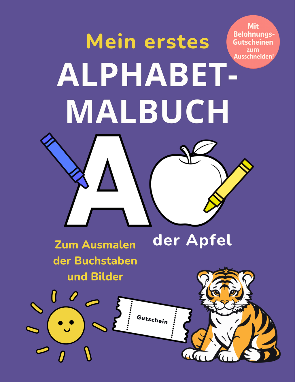 Mein erstes Alphabet-Malbuch - Buchstaben spielerisch lernen mit 31 Belohnungsgutscheinen