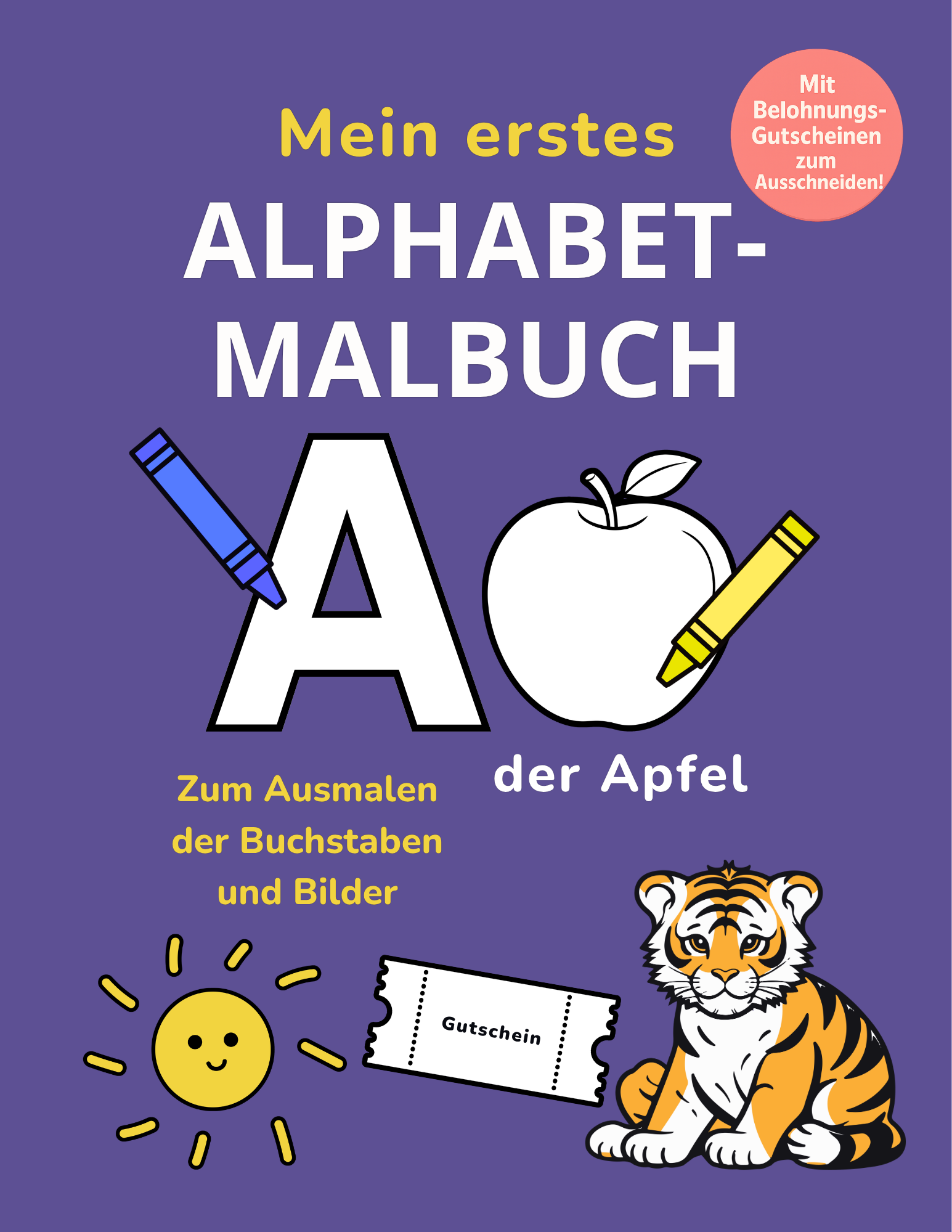Mein erstes Alphabet-Malbuch - Buchstaben spielerisch lernen mit 31 Belohnungsgutscheinen